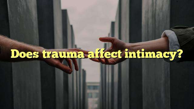 Does trauma affect intimacy?