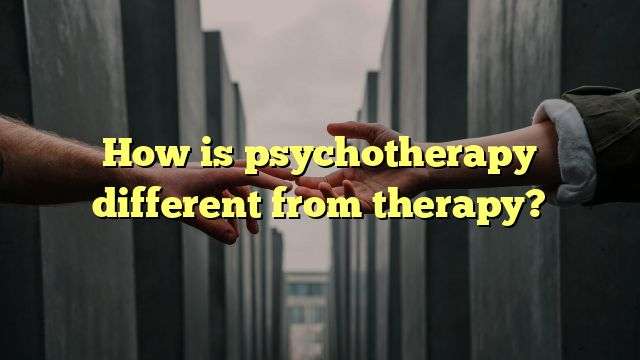 How is psychotherapy different from therapy?
