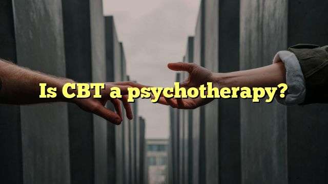 Is CBT a psychotherapy?
