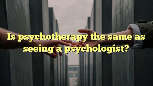 Is psychotherapy the same as seeing a psychologist?