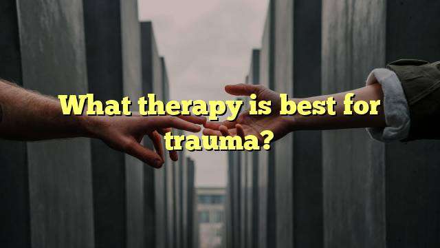 What therapy is best for trauma?