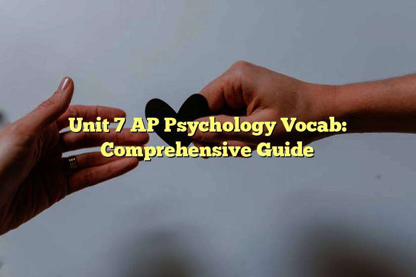 Unit 7 AP Psychology Vocab: Comprehensive Guide