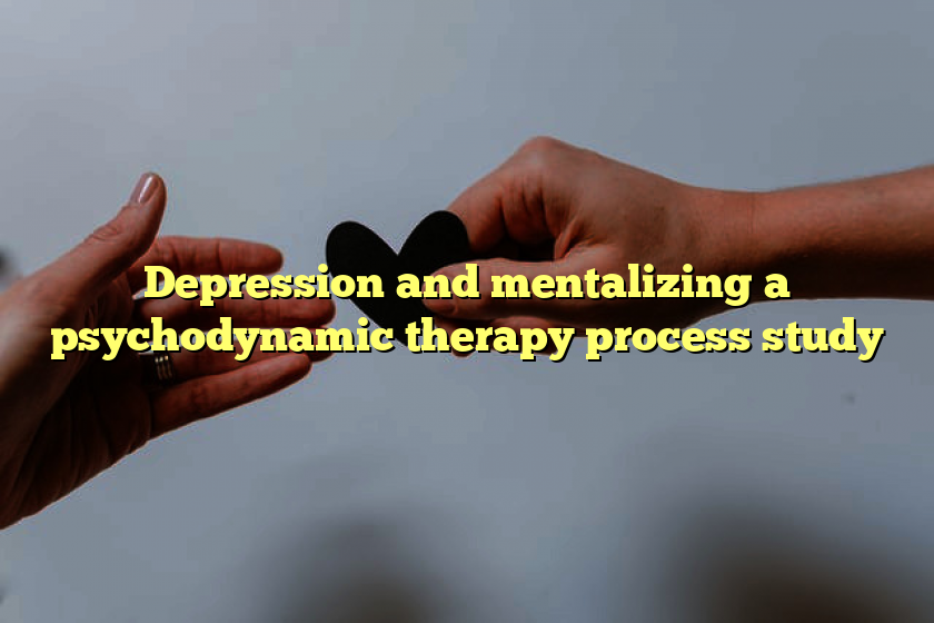 Depression and mentalizing a psychodynamic therapy process study